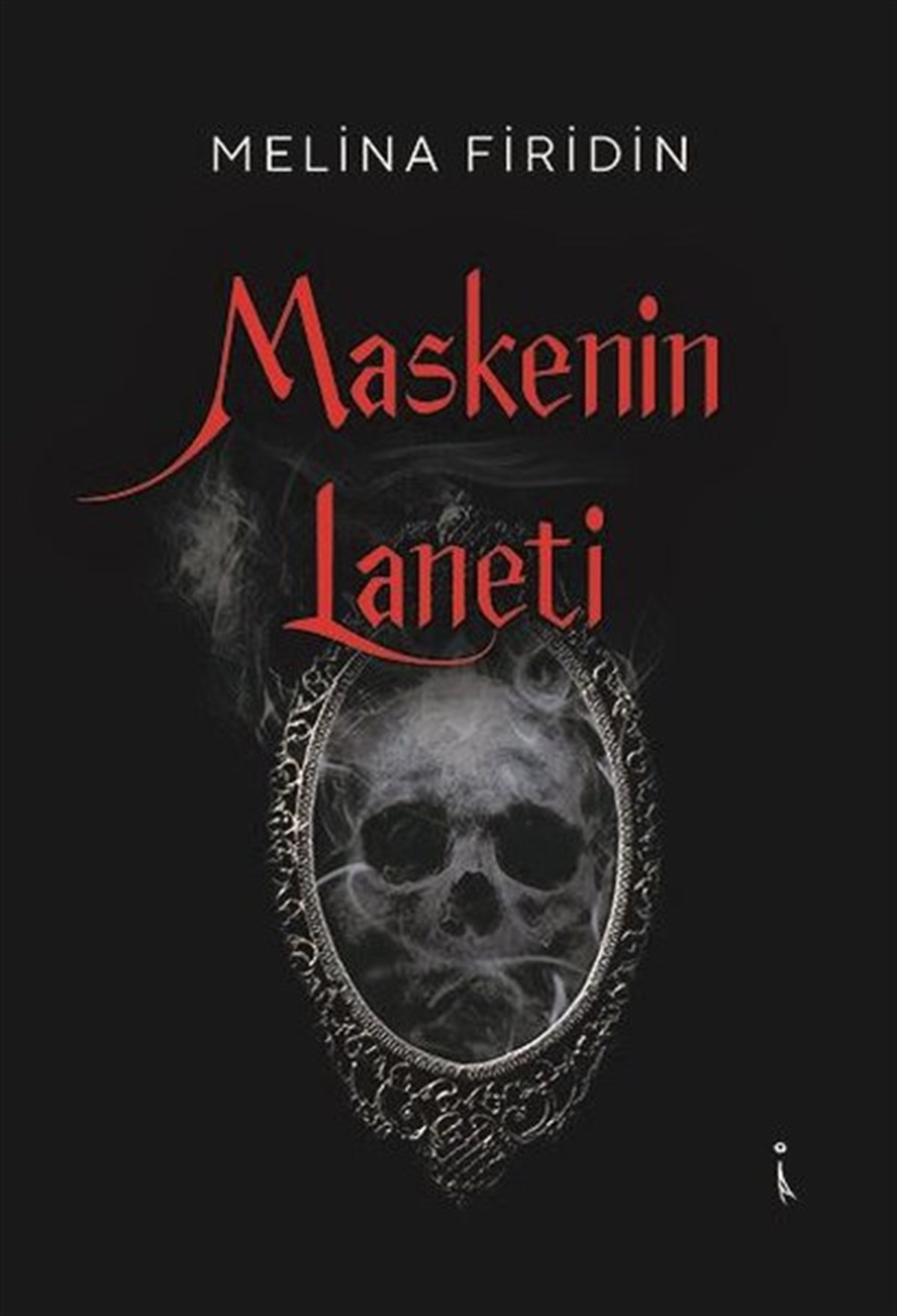 Melina FiridinFantastik Kitaplar & Fantastik RomanlarMaskenin Laneti