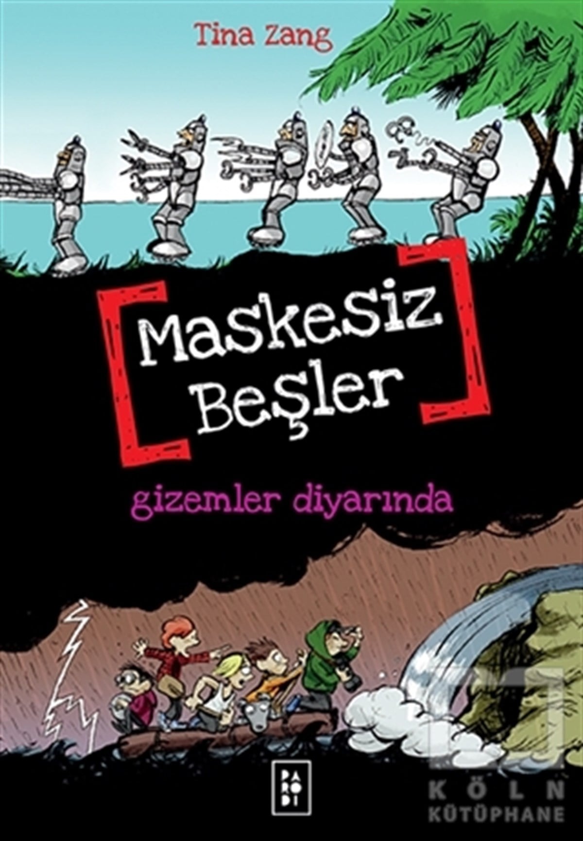 Tina ZangRoman-ÖyküMaskesiz Beşler 4 - Gizemler Diyarında