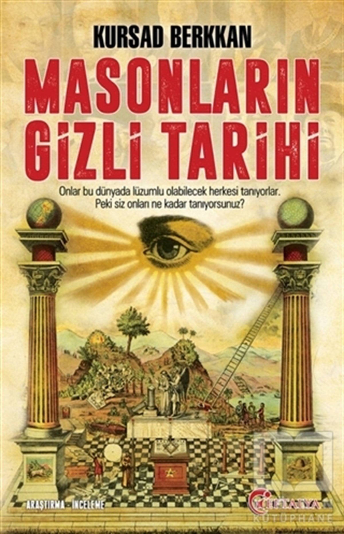 Kursad BerkkanAraştırma - İncelemeMasonların Gizli Tarihi