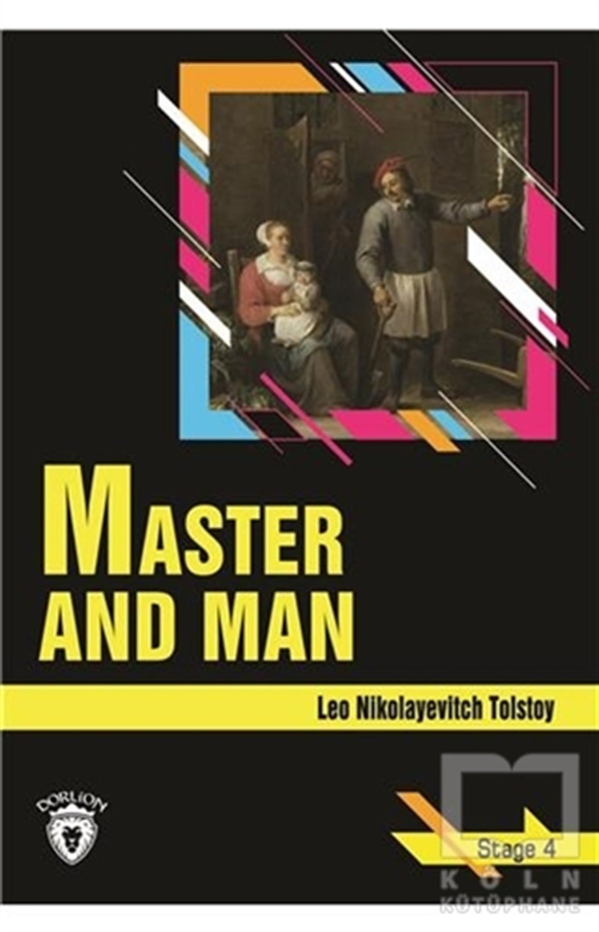 Lev Nikolayeviç TolstoyHikayelerMaster and Man - Stage 4 (İngilizce Hikaye)