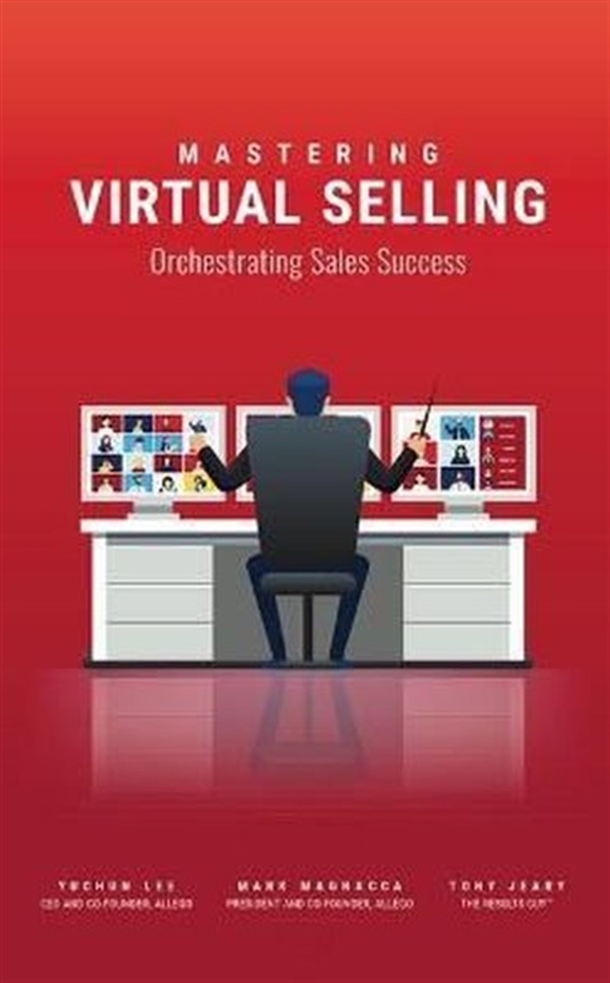 Yuchun LeeBusiness and EconomicsMastering Virtual Selling : Orchestrating Sales Success
