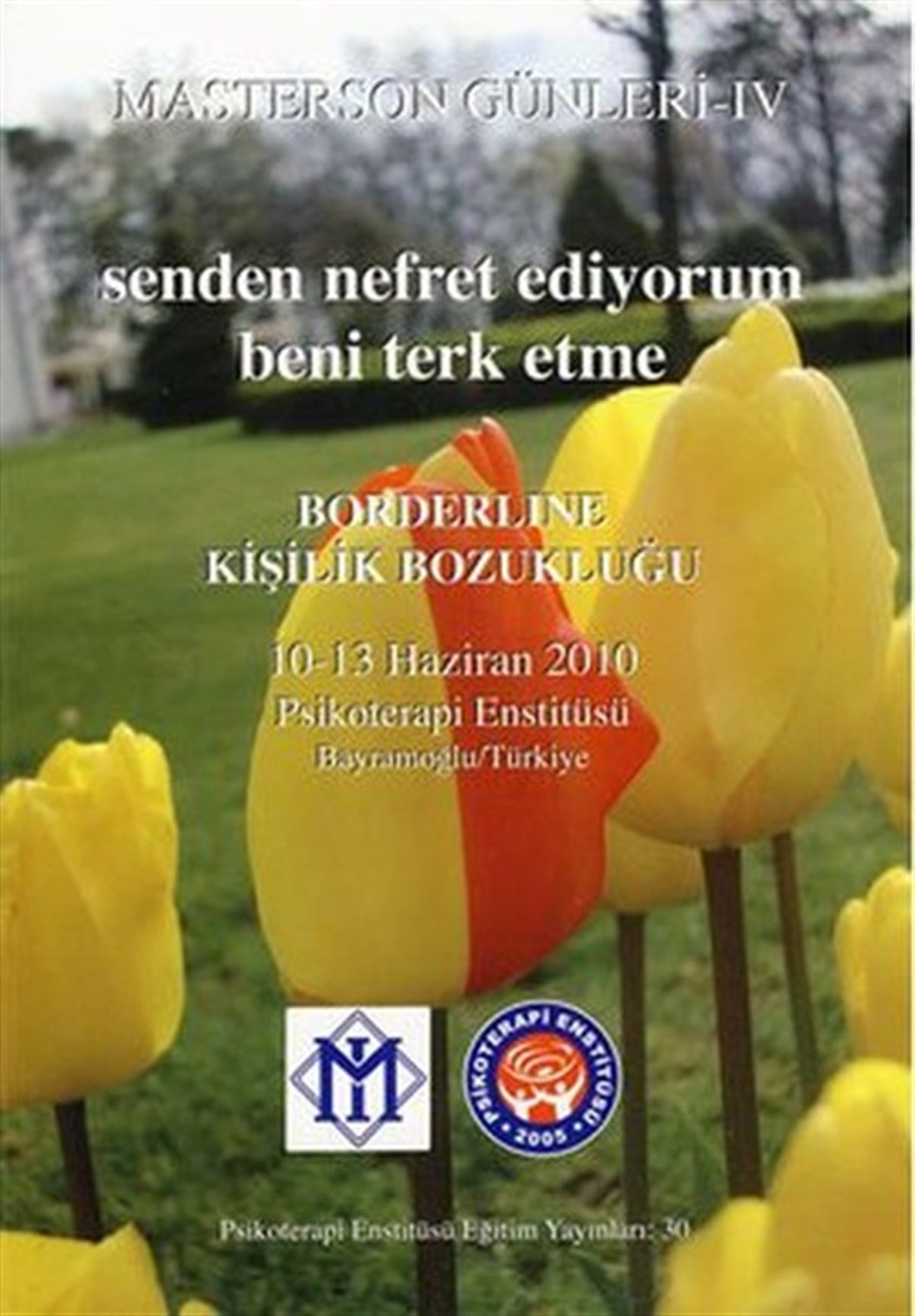 Tahir ÖzakkaşPsikoloji BilimiMasterson Günleri 4 - Borderline Kişilik Bozukluğu