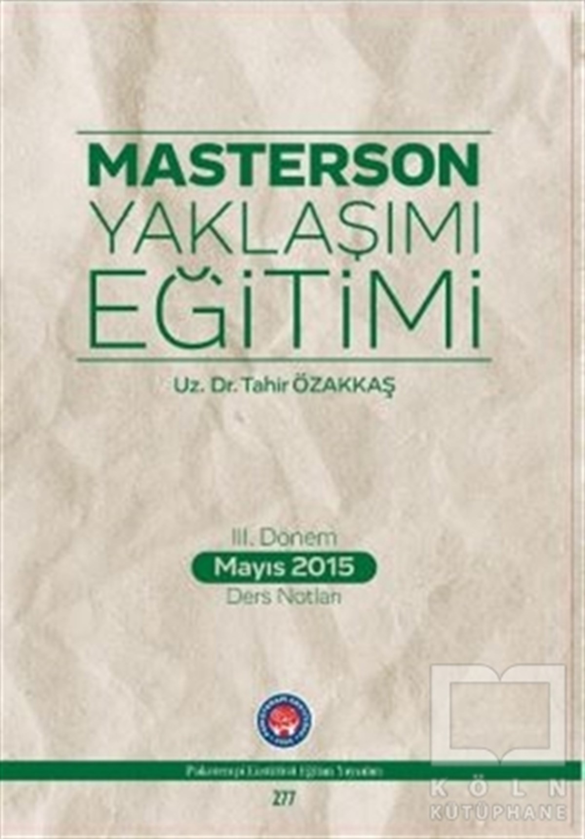 Tahir ÖzakkaşAkademikMasterson Yaklaşımı Eğitimi