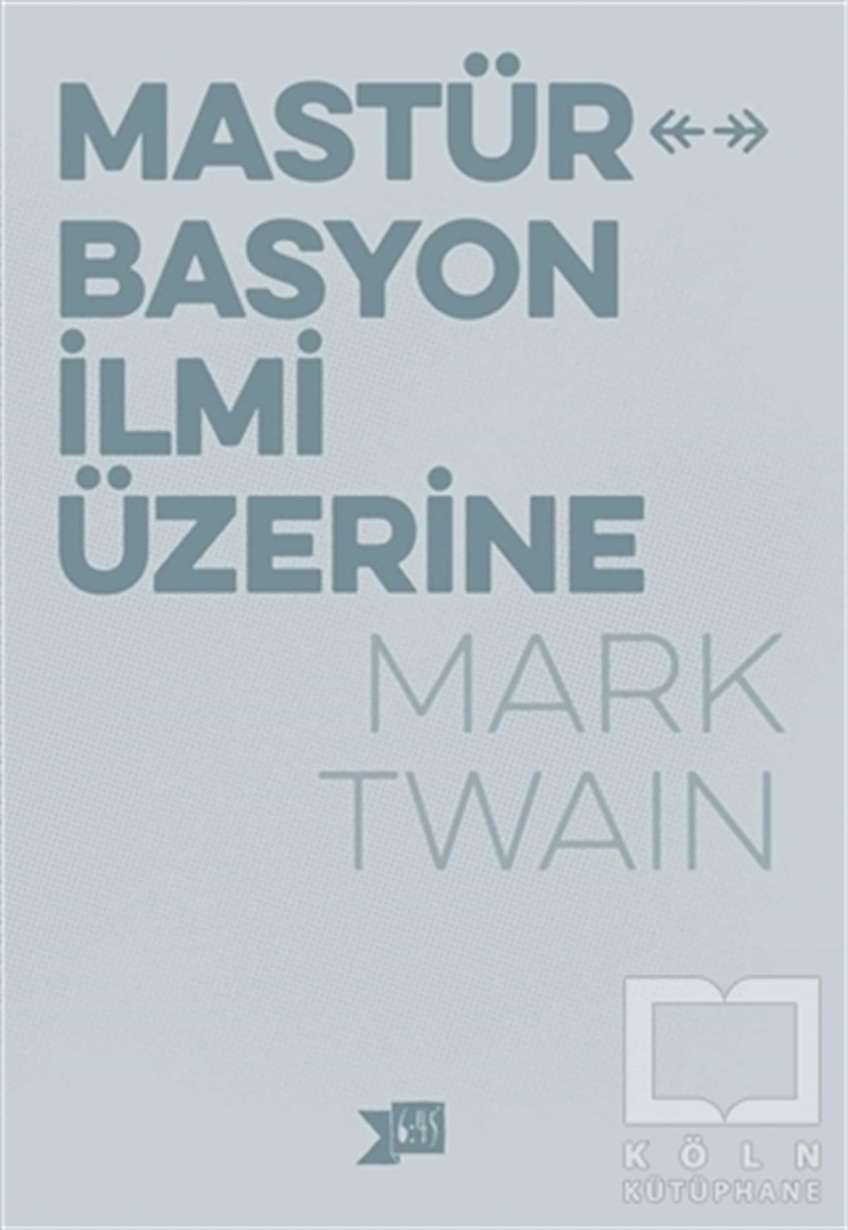 Mark TwainDenemeMastürbasyon İlmi Üzerine