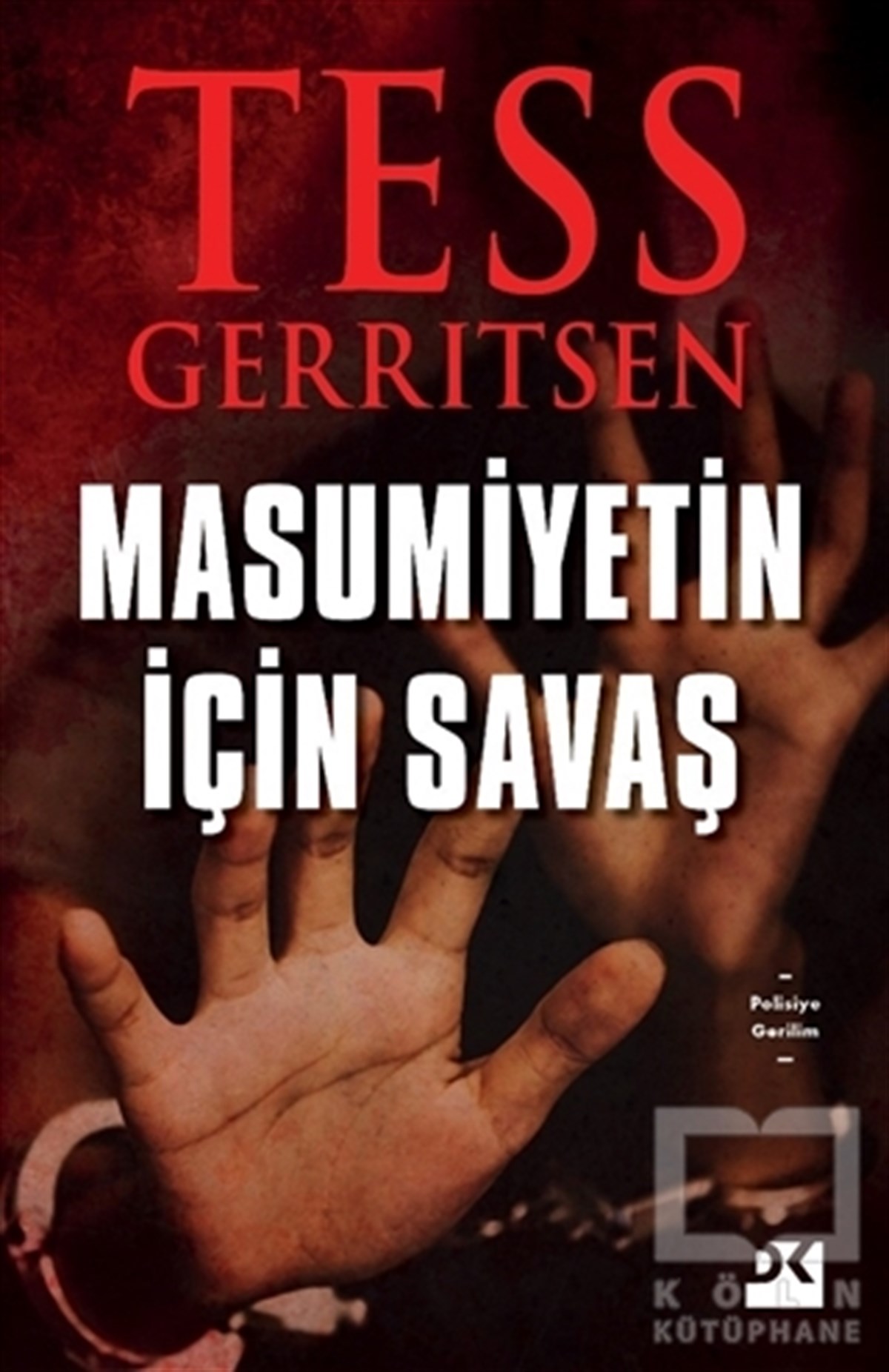 Tess GerritsenPolisiye Romanlar & Cinayet RomanlarıMasumiyetin İçin Savaş