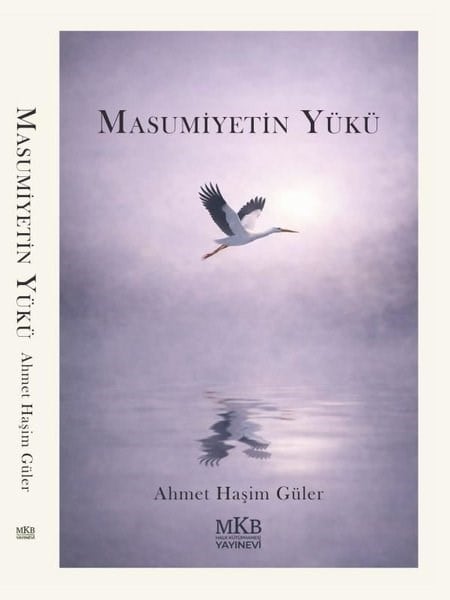 Ahmet Haşim GülerTürk RomaniMasumiyetin Yükü