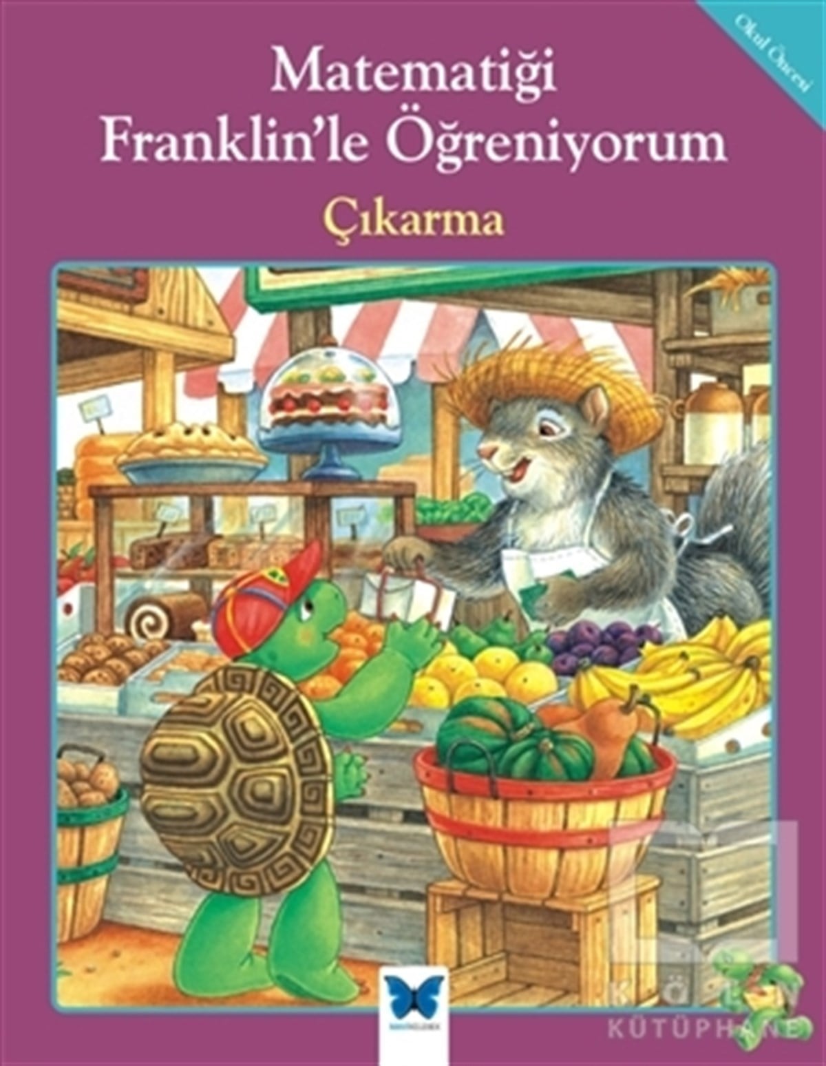 Rosemarie ShannonOkul Öncesi Resimli KitaplarMatematiği Franklin’le Öğreniyorum: Çıkarma