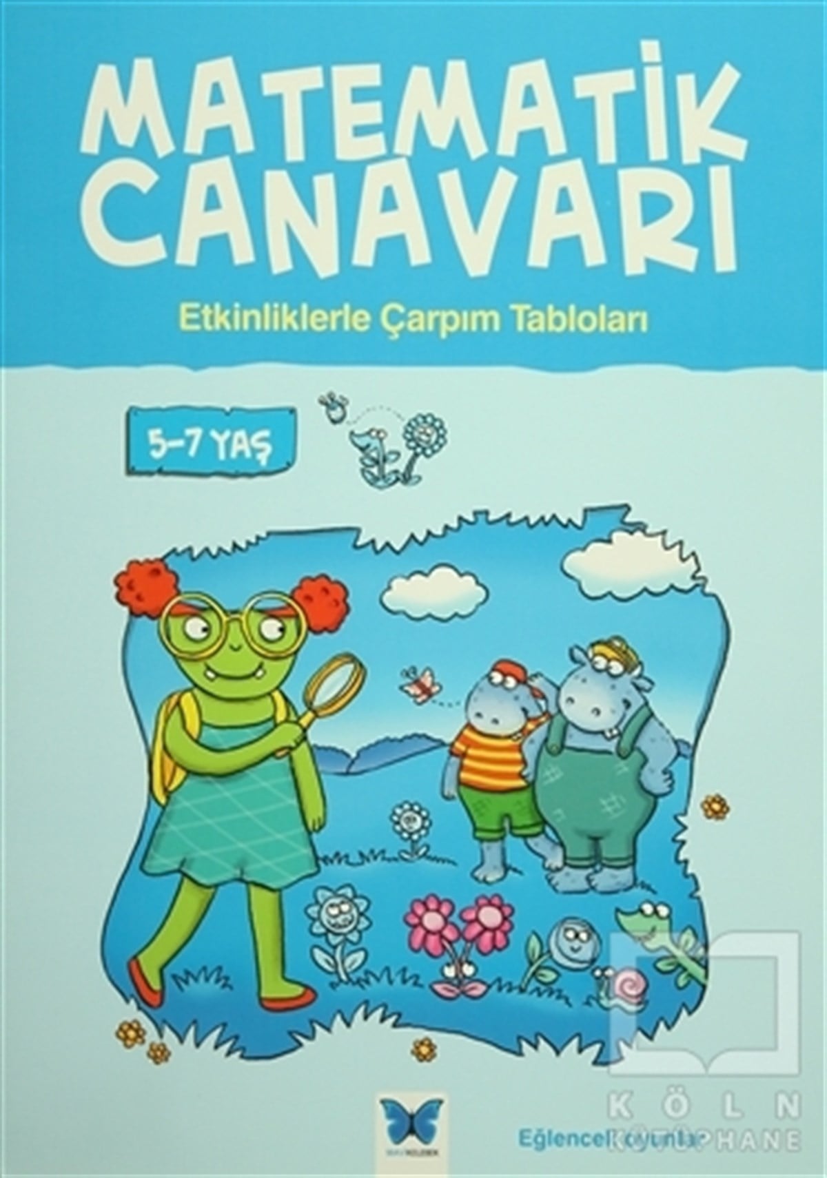 Stephen MonaghanDiğerMatematik Canavarı - Etkinliklerle Çarpım Tabloları 5-7 yaş