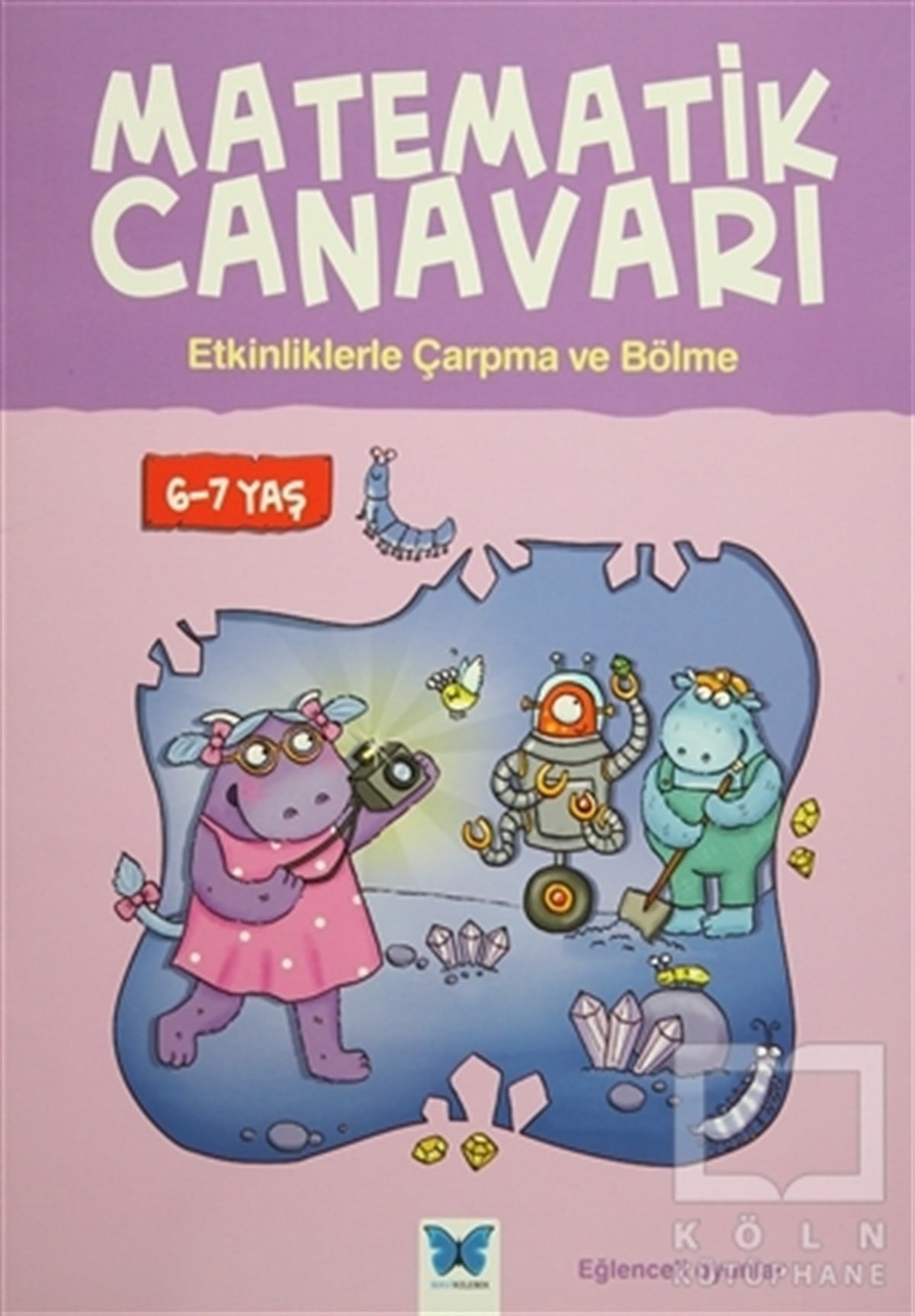 Alison OliverDiğerMatematik Canavarı - Etkinliklerle Çarpma ve Bölme 6-7 yaş