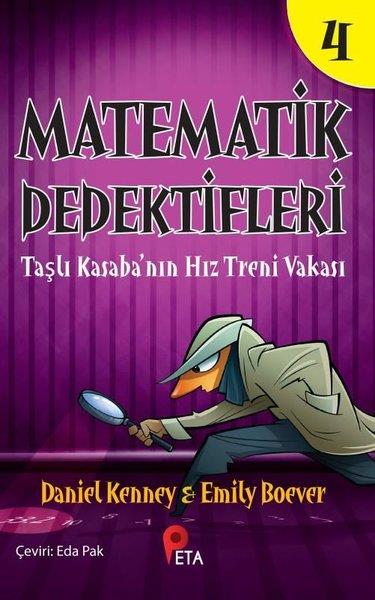 Daniel KenneyÇocuk Gençlik RomanlarıMatematik Dedektifleri 4 - Taşlı Kasaba'nın Hız Treni Vakası