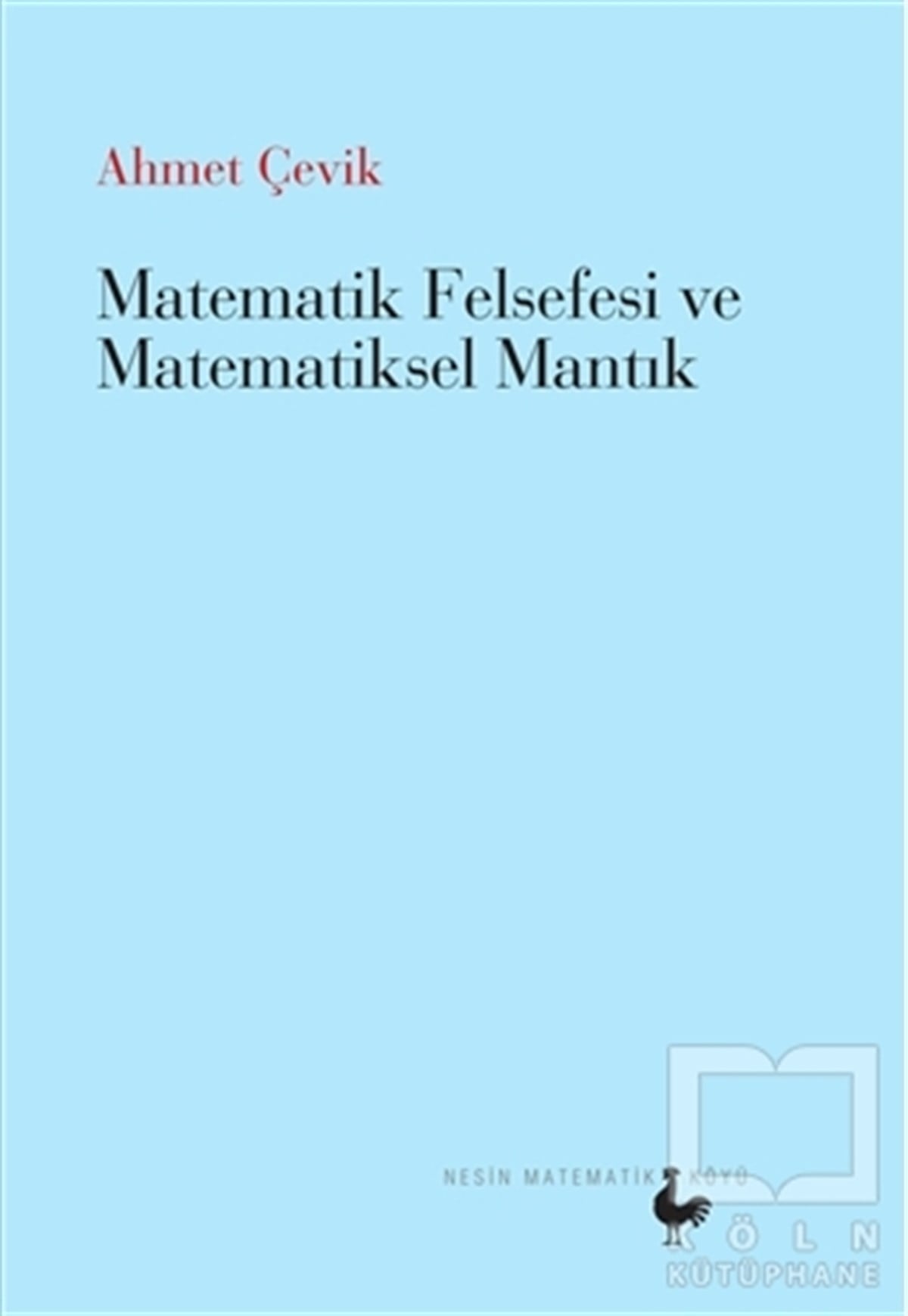 Ahmet ÇevikMatematikMatematik Felsefesi ve Matematiksel Mantık