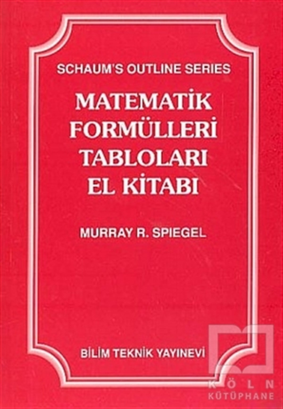 Murray R. SpiegelAkademikMatematik Formülleri Tabloları El Kitabı