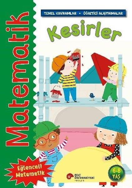 Rosie NeaveEtkinlik KitaplarıMatematik - Kesirler - Temel Kavramlar, Öğretici Alıştırmalar 6 - 8 Yaş