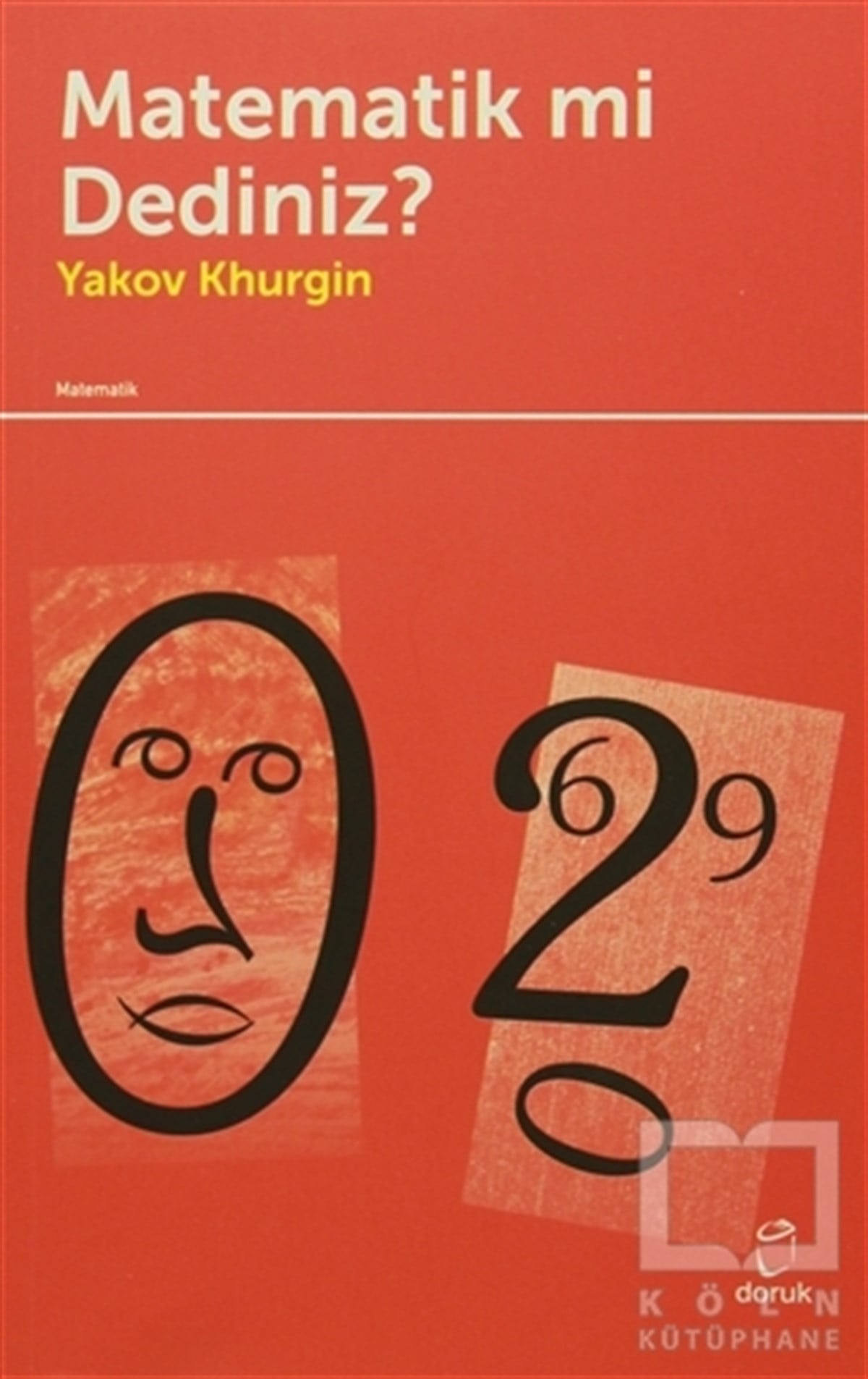 Yakov KhurginPopüler BilimMatematik Mi Dediniz?