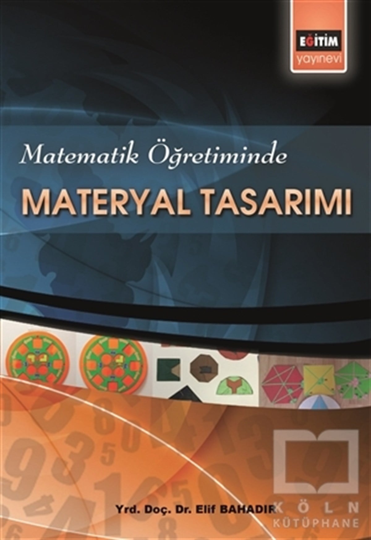 Elif BahadırDiğerMatematik Öğretiminde Materyal Tasarımı