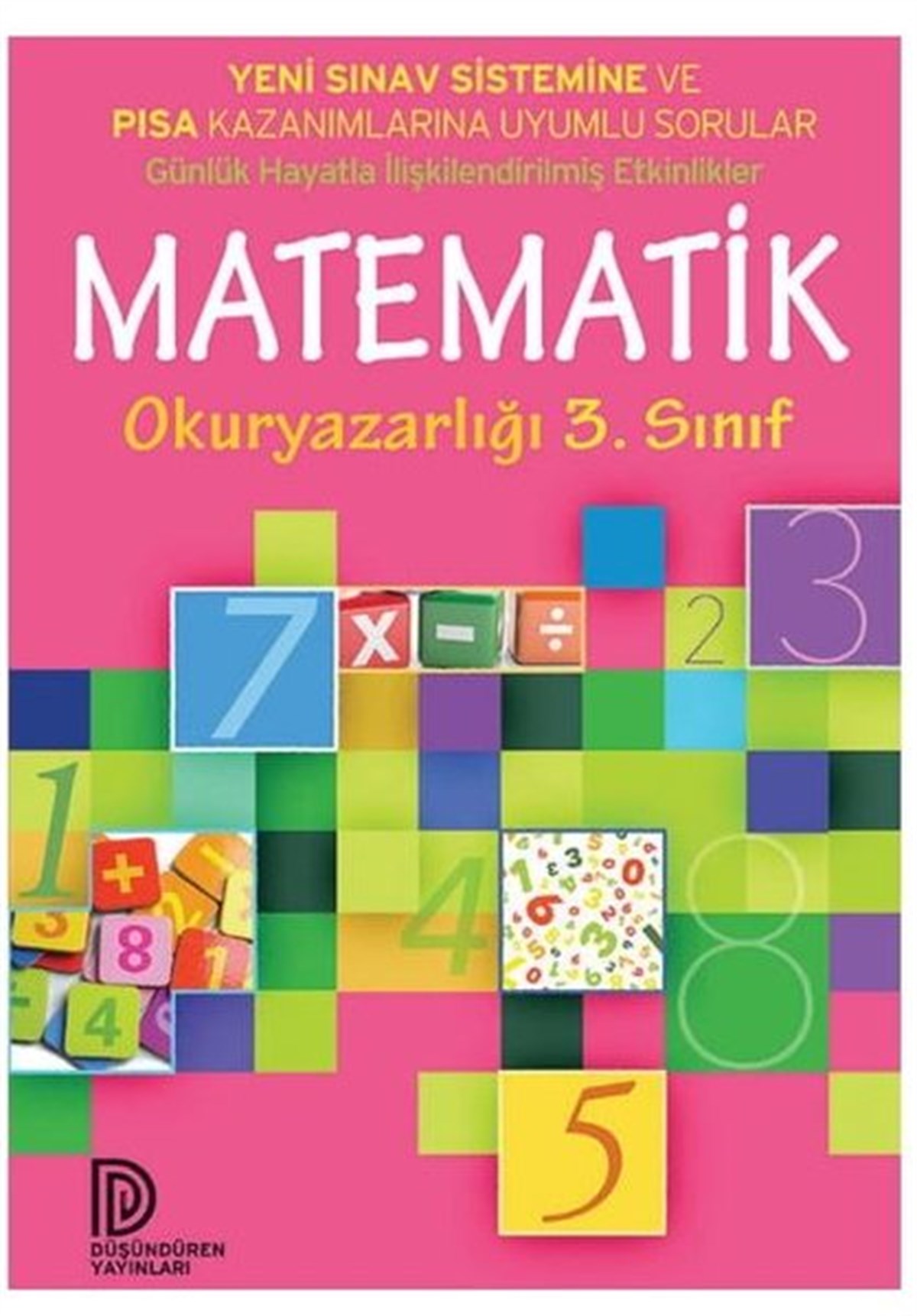 KolektifEtkinlik KitaplarıMatematik Okur Yazarlığı 3.Sınıf-Yeni Sınav Sistemine ve PISA Kazanımlarına Uyumlu Sorular