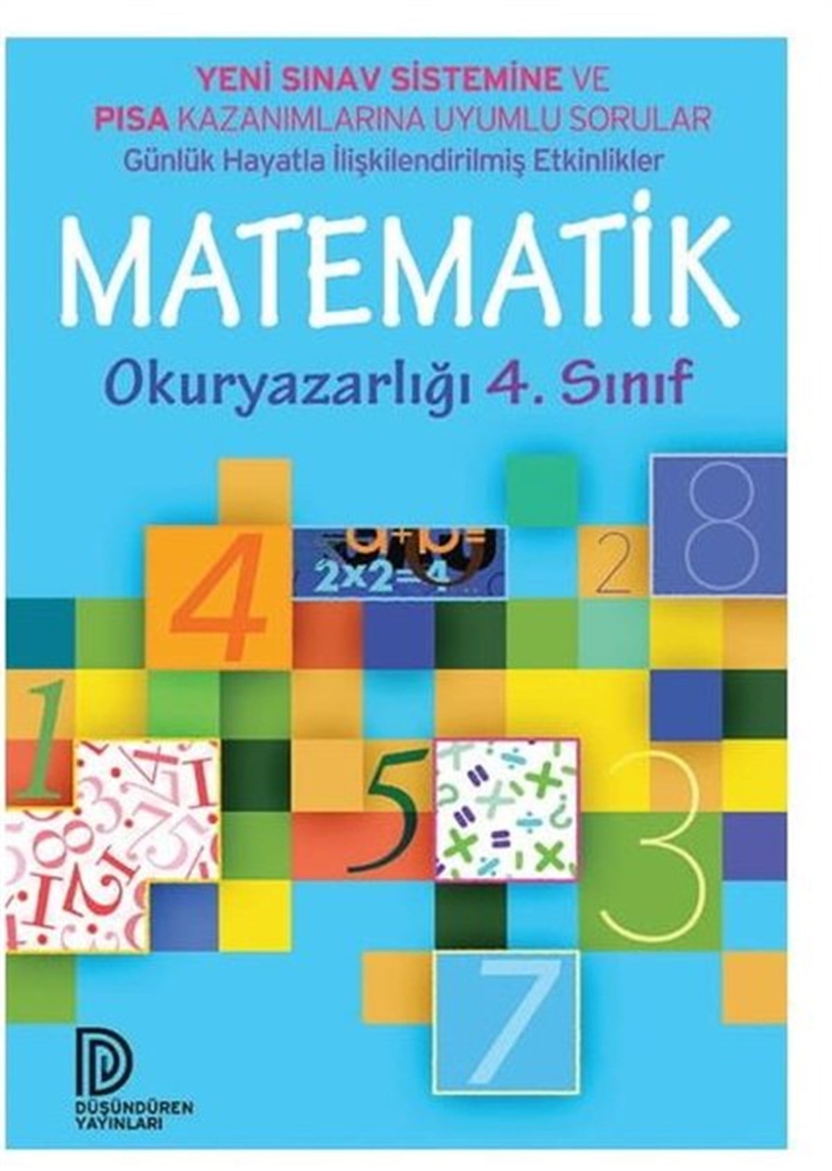 KolektifEtkinlik KitaplarıMatematik Okur Yazarlığı 4.Sınıf-Yeni Sınav Sistemine ve PISA Kazanımlarına Uyumlu Sorular