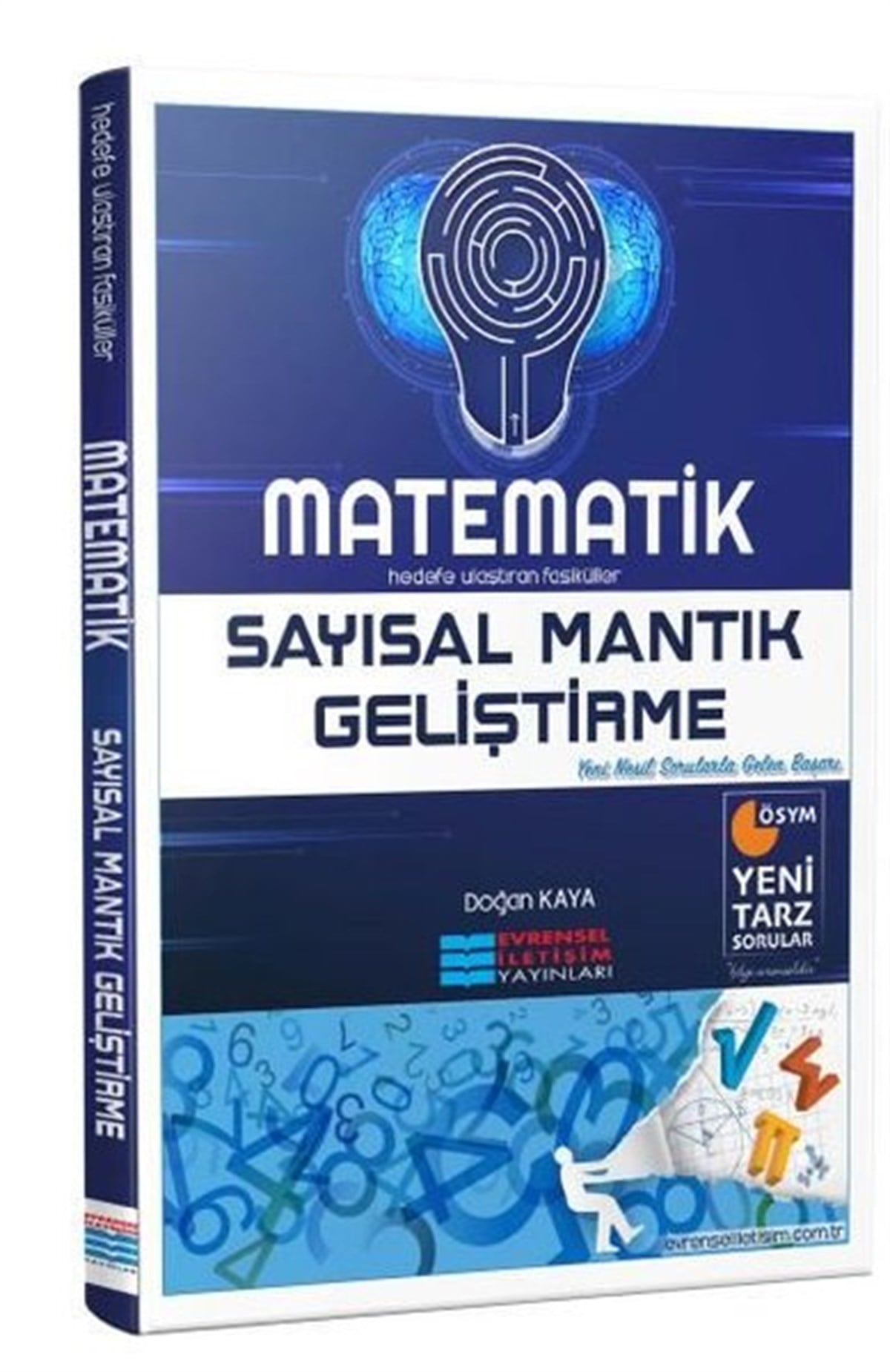 Doğan KayaTemel Yeterlilik Testi - Alan Yeterlilik Testi (YKS-TYT/AYT)Matematik Sayısal Mantık Geliştirme