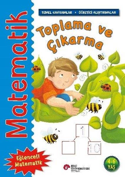 Rosie NeaveEgitim Etkinlik KitaplariMatematik - Toplama ve Çıkarma - Temel Kavramlar, Öğretici Alıştırmalar 4 - 6 Yaş