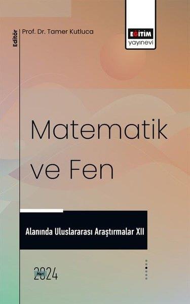 KolektifDigerMatematik ve Fen Alanında Uluslararası Araştırmalar 12
