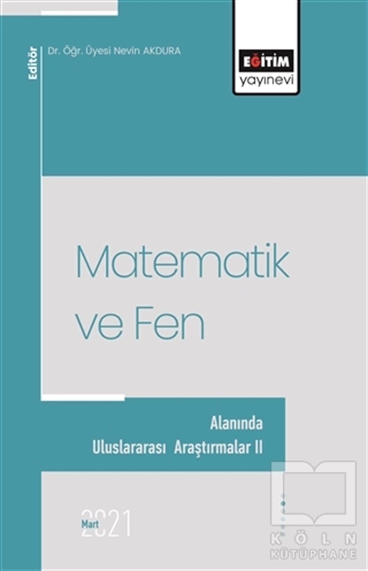 Nevin AkduraFen BilimleriMatematik ve Fen Alanında Uluslararası Araştırmalar 2