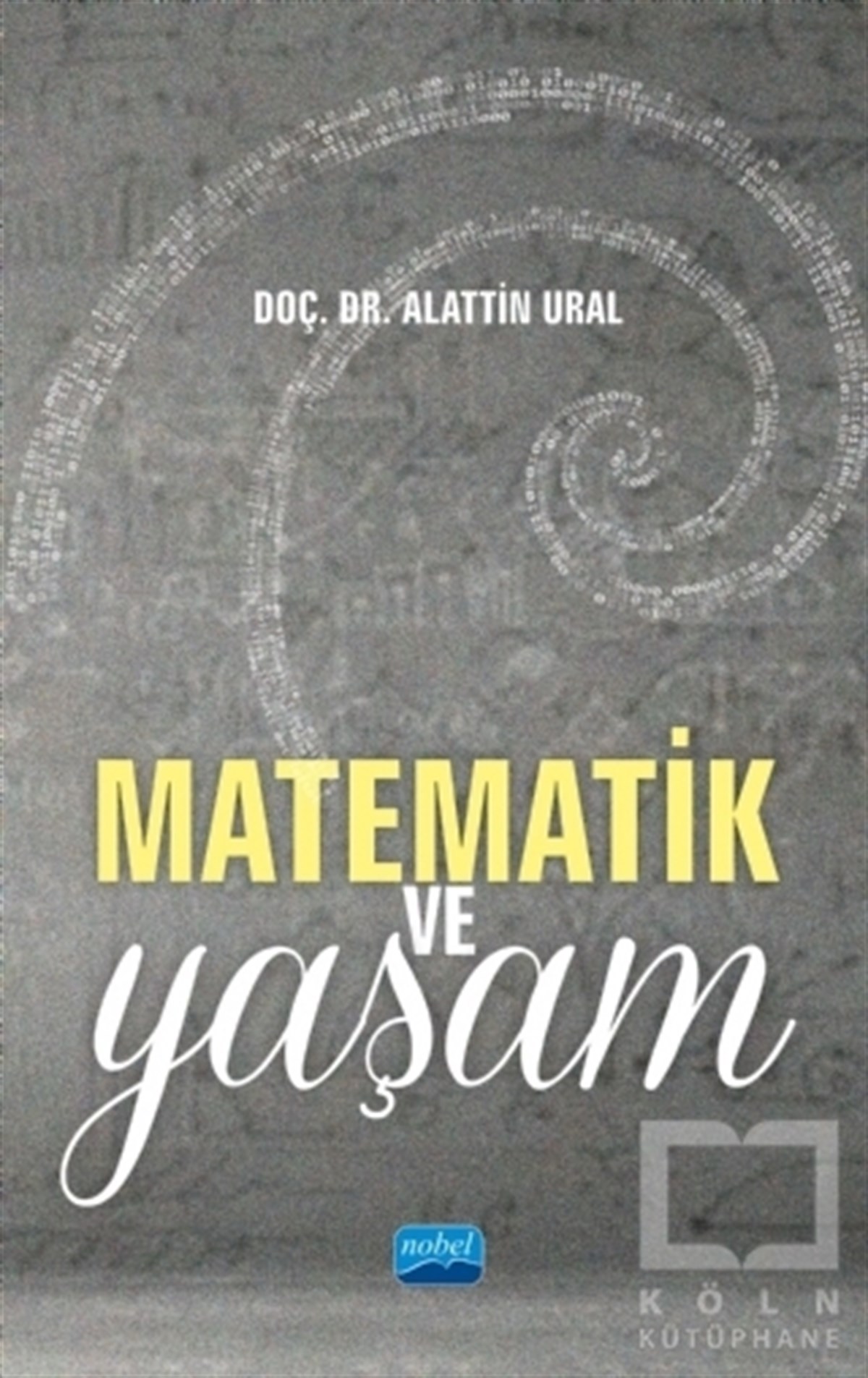Alattin UralAkademikMatematik ve Yaşam