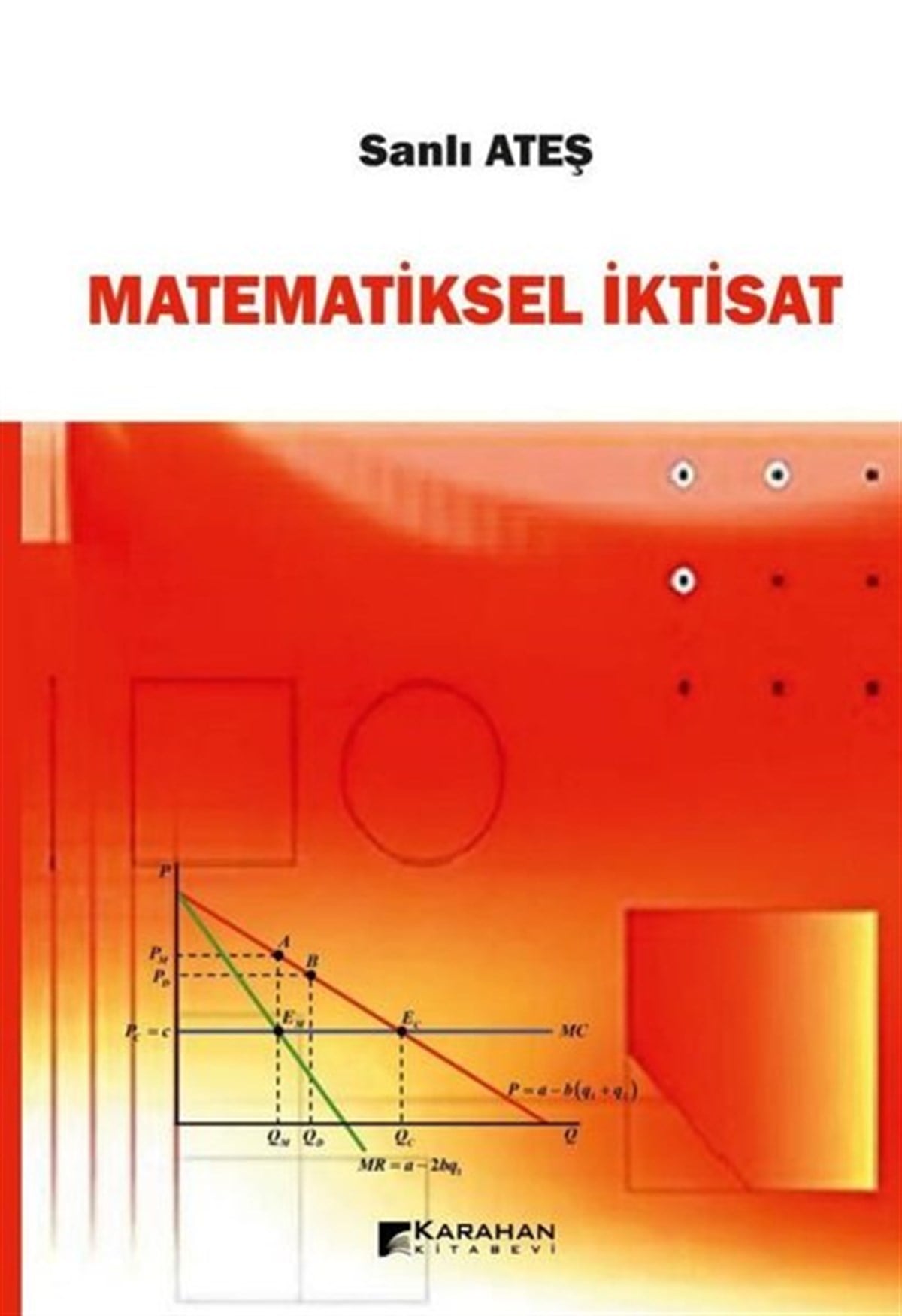 Sanlı AteşIktisat/EkonomiMatematiksel İktisat