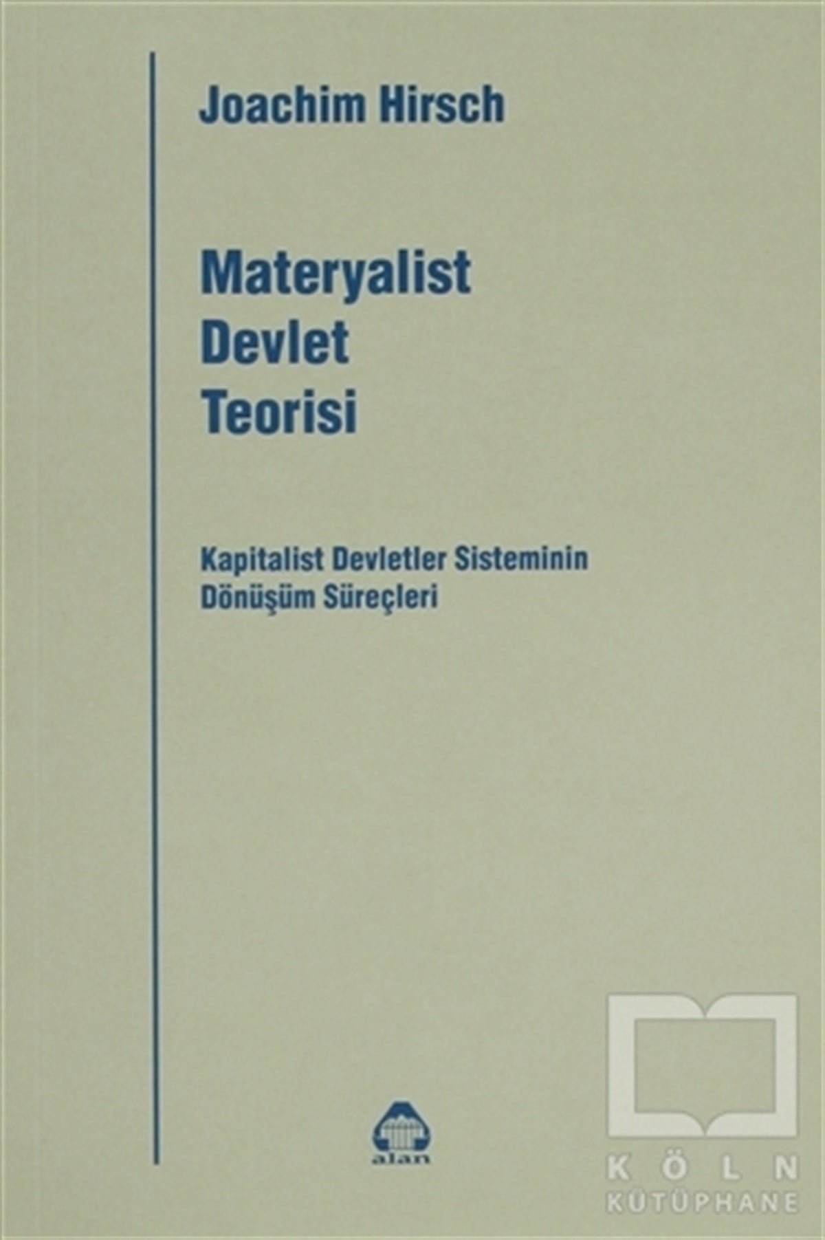 Joachim HirschGenel Politika, Siyaset Bilim, Siyaset TarihiMateryalist Devlet Teorisi