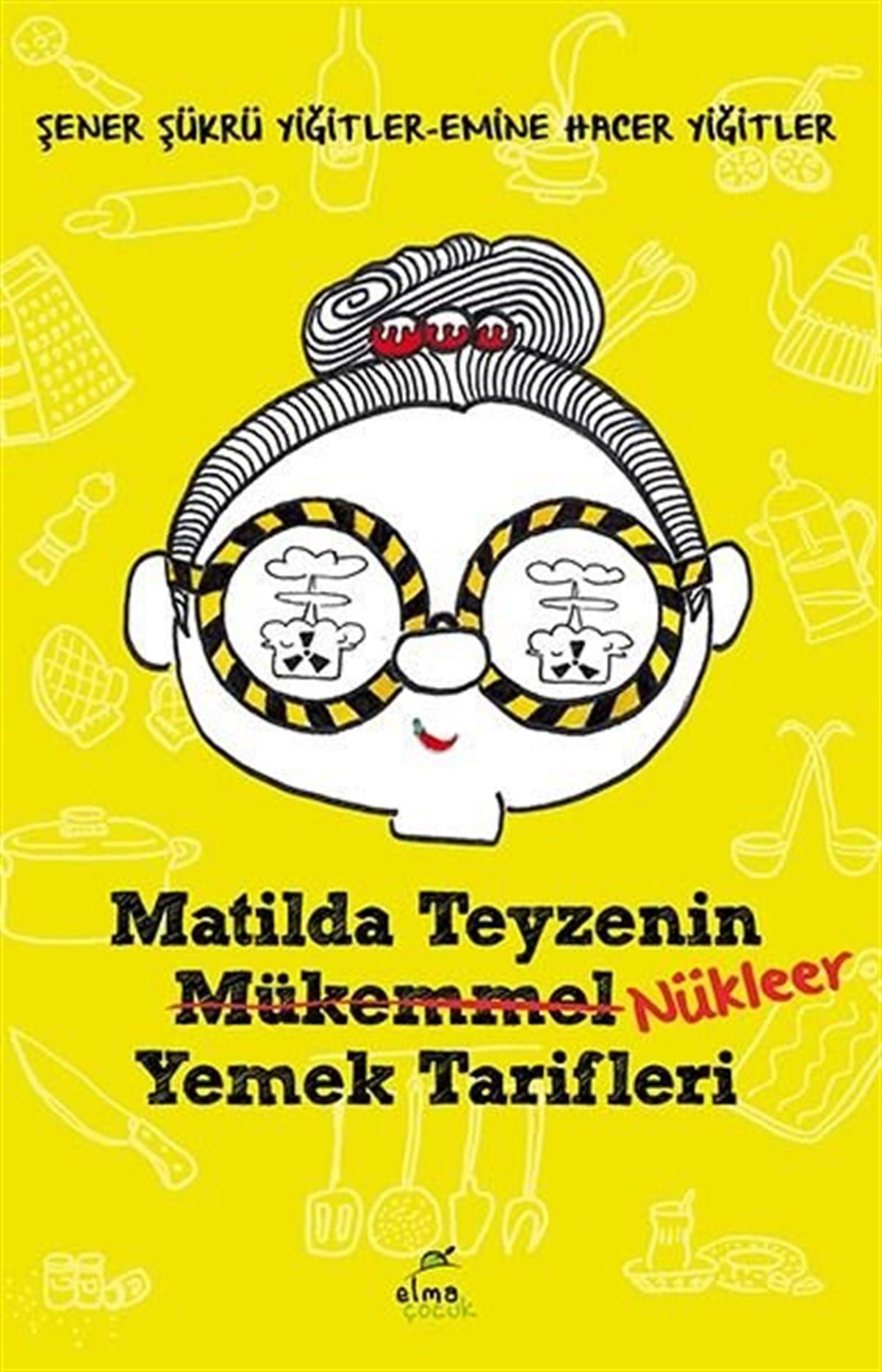 Emine Hacer YiğitlerÇocuk Gençlik RomanlarıMatilda Teyzenin Nükleer Yemek Tarifleri