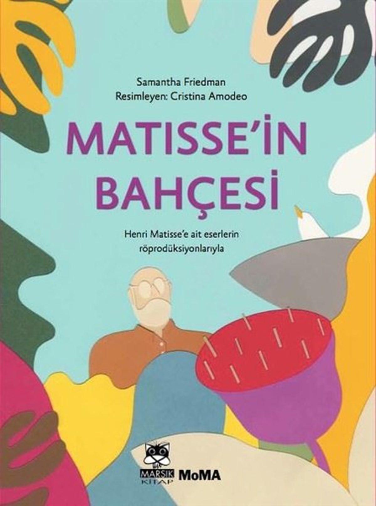 Samantha FriedmanOkul Öncesi Masal KitaplarıMatisse'in Bahçesi