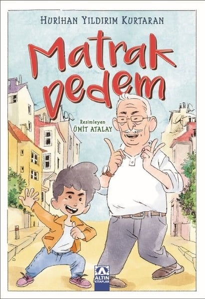Hurihan Yıldırım KurtaranÇocuk Gençlik RomanlarıMatrak Dedem