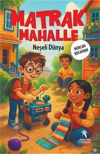 Nurcan KocamanÇocuk Gençlik RomanlarıMatrak Mahalle Neşeli Dünya 9 + Yaş