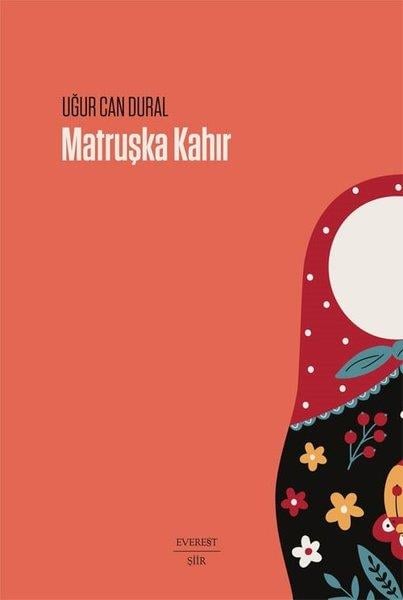 Uğur Can DuralTürk ŞiiriMatruşka Kahır