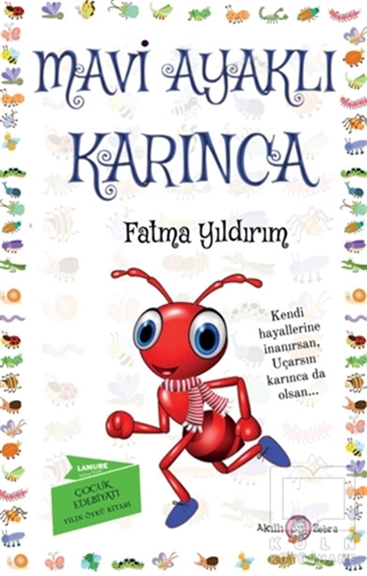 Fatma YıldırımHikayelerMavi Ayaklı Karınca