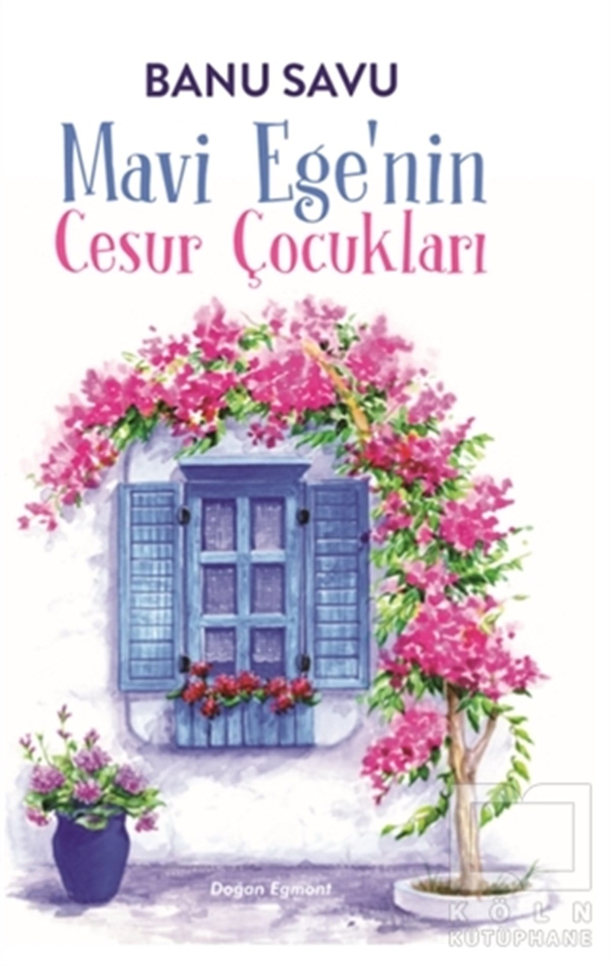 Banu SavuÇocuk RomanlarıMavi Ege'nin Cesur Çocukları