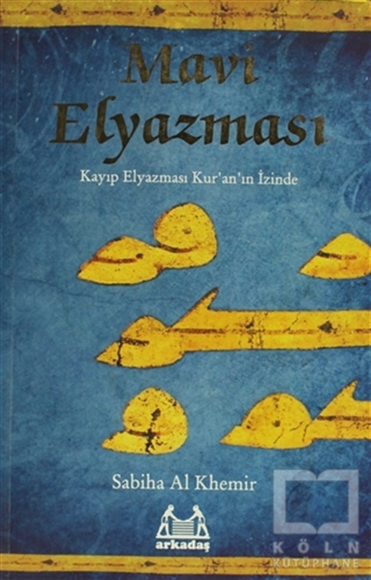 Sabiha Al KhemirRomanMavi Elyazması
