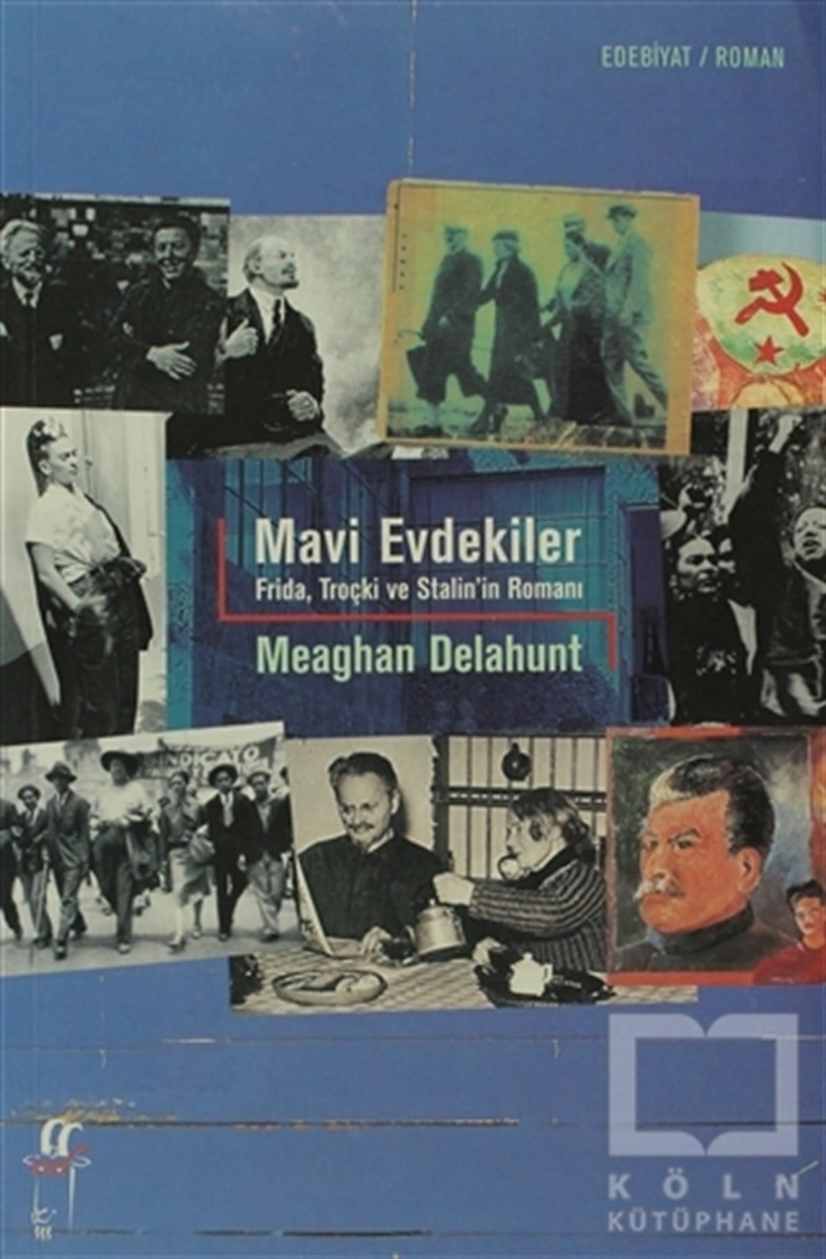 Meaghan DelahuntDiğer Ülke EdebiyatlarıMavi Evdekiler