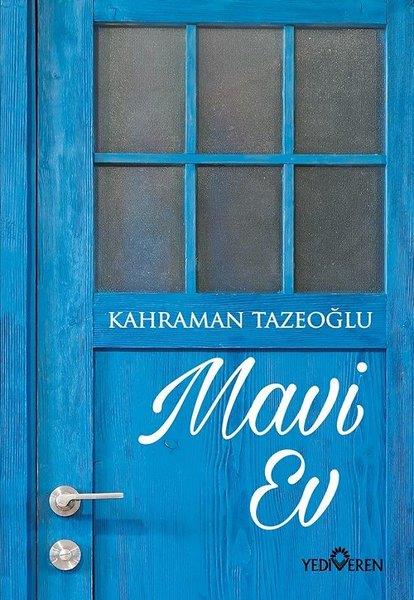 Kahraman TazeoğluTürkiye RomanMavi Ev