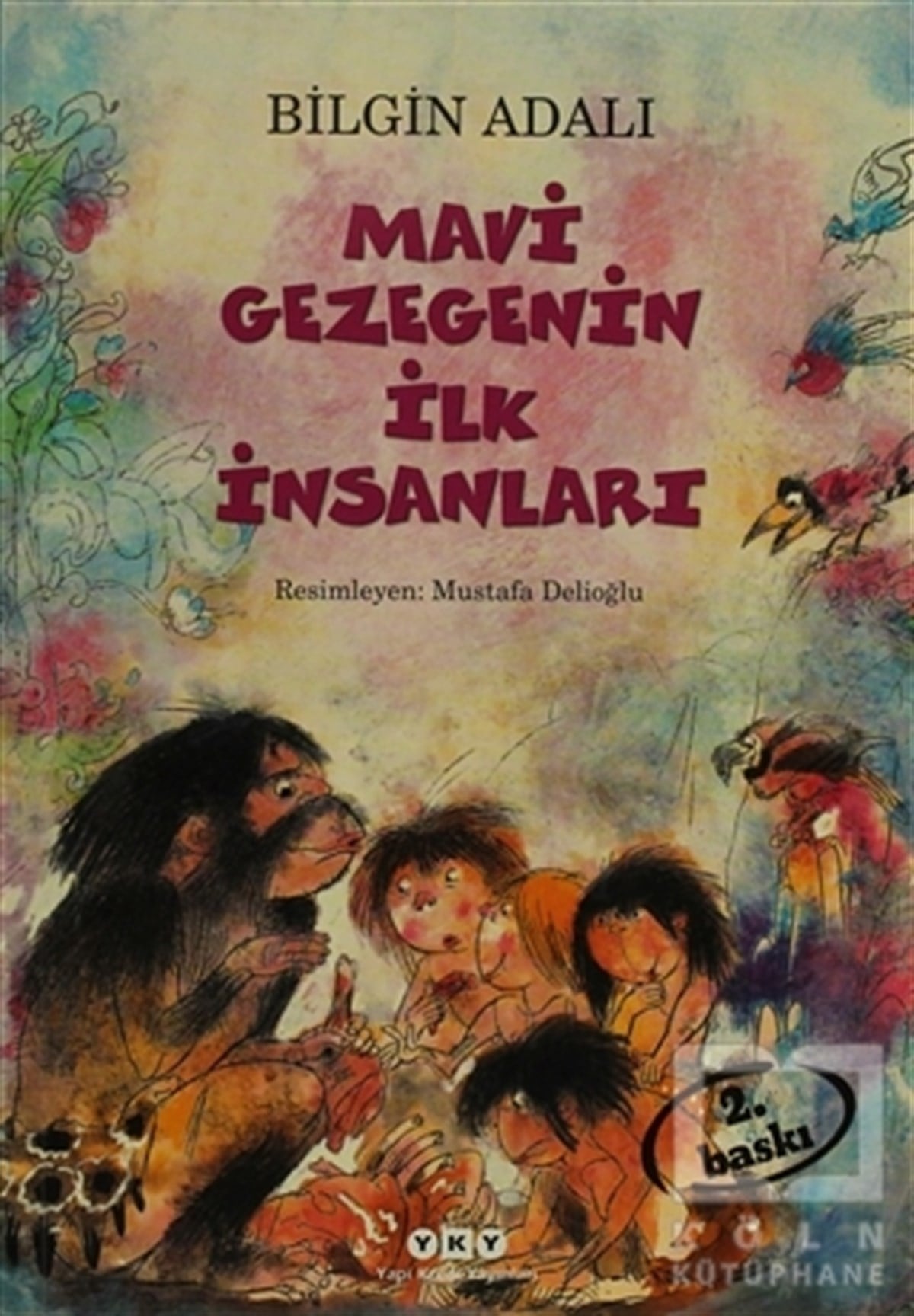 Bilgin AdalıHikayelerMavi Gezegenin İlk İnsanları