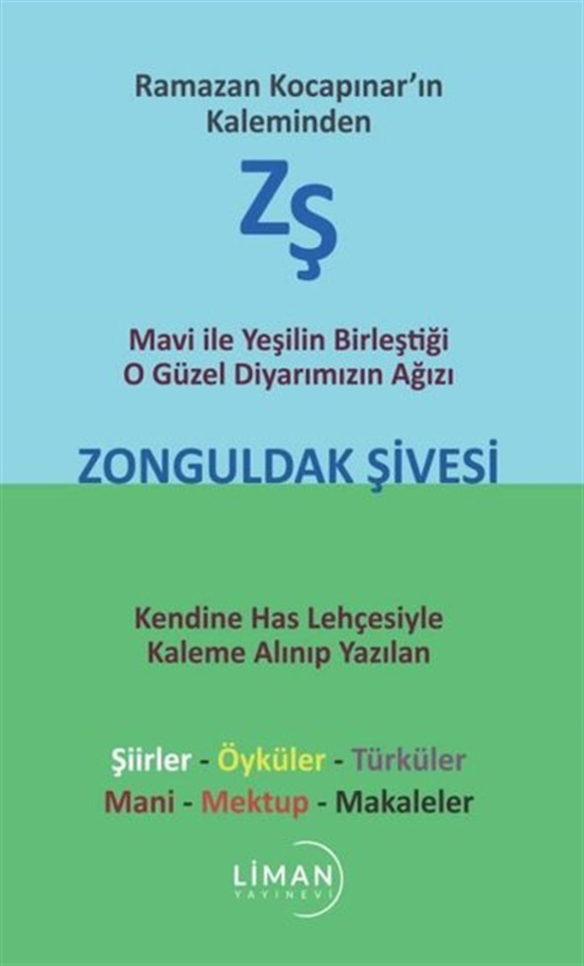Ramazan KocapınarTürk ŞiiriMavi ile Yeşilin Birleştiği O Güzel Diyarımızın Ağızı Zonguldak Şivesi - Ramazan Kocapınar'ın Kalemi