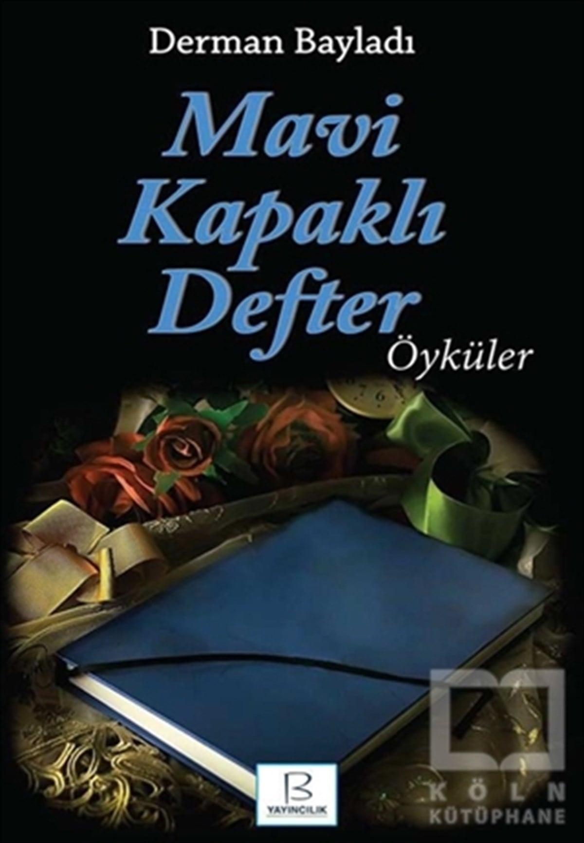 Derman BayladıÖyküMavi Kapaklı Defter
