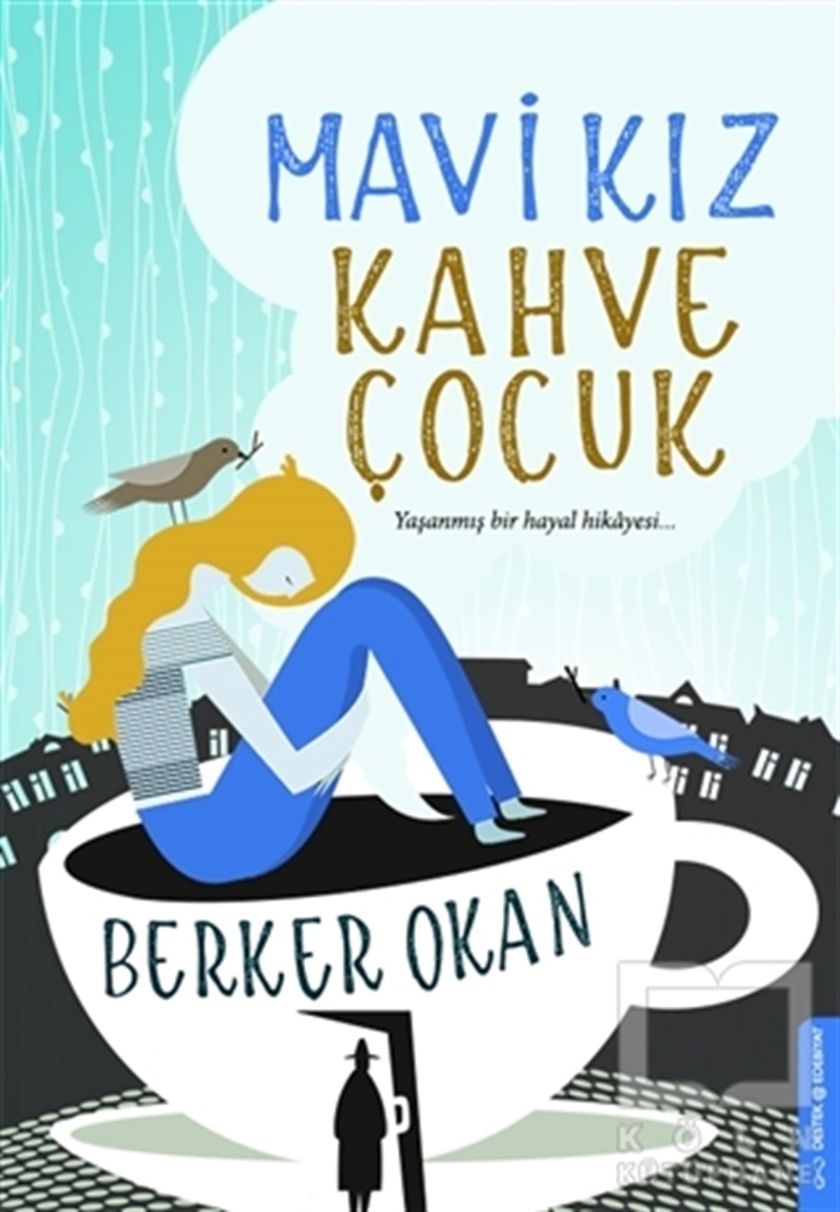 Berker OkanRomanMavi Kız Kahve Çocuk