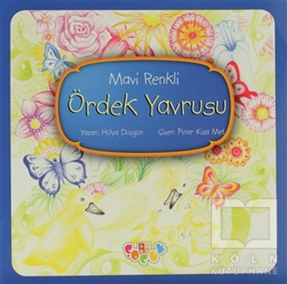 Hülya DüzgünMasallarMavi Renkli Ördek Yavrusu