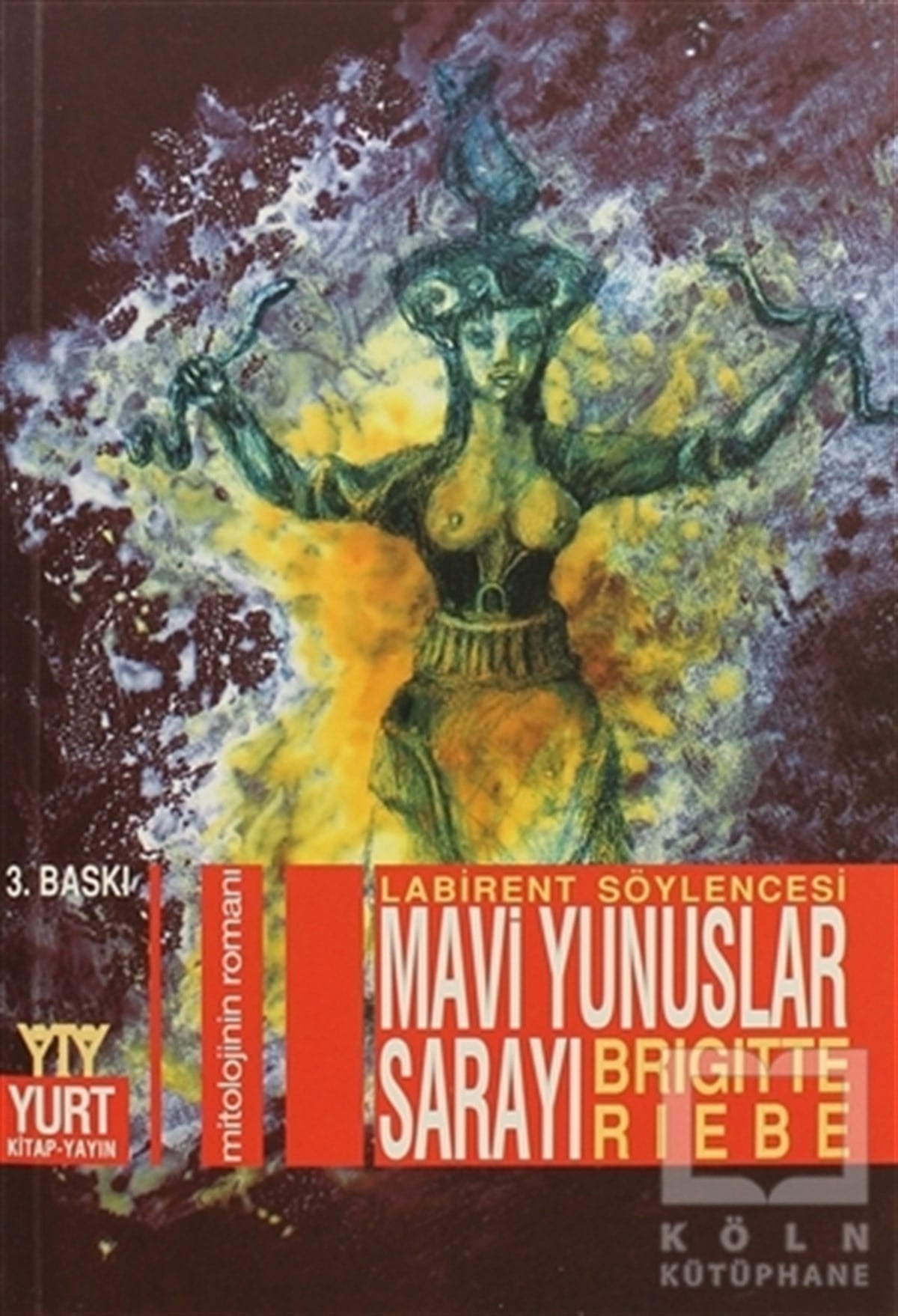 Brigitte RiebeAlman EdebiyatıMavi Yunuslar Sarayı Mitolojinin Romanı