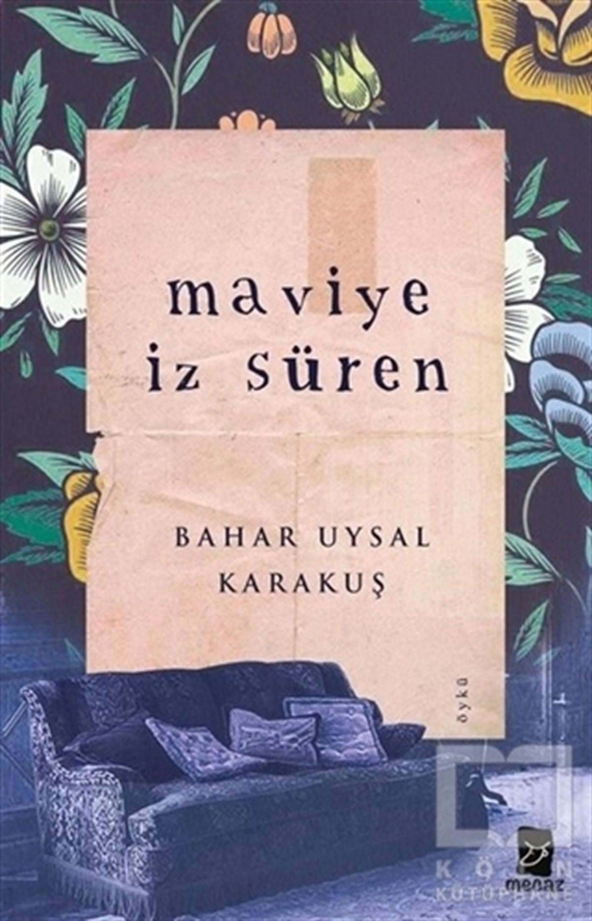 Bahar Uysal KarakuşTürkçe RomanlarMaviye İz Süren
