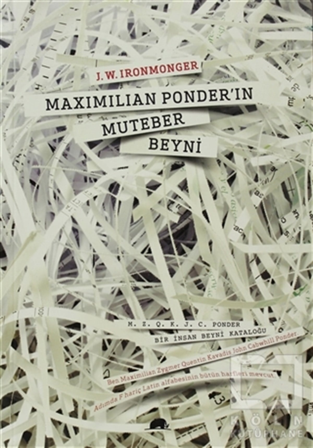 J. W. Ironmongerİngiliz EdebiyatıMaximilian Ponder’ın Muteber Beyni