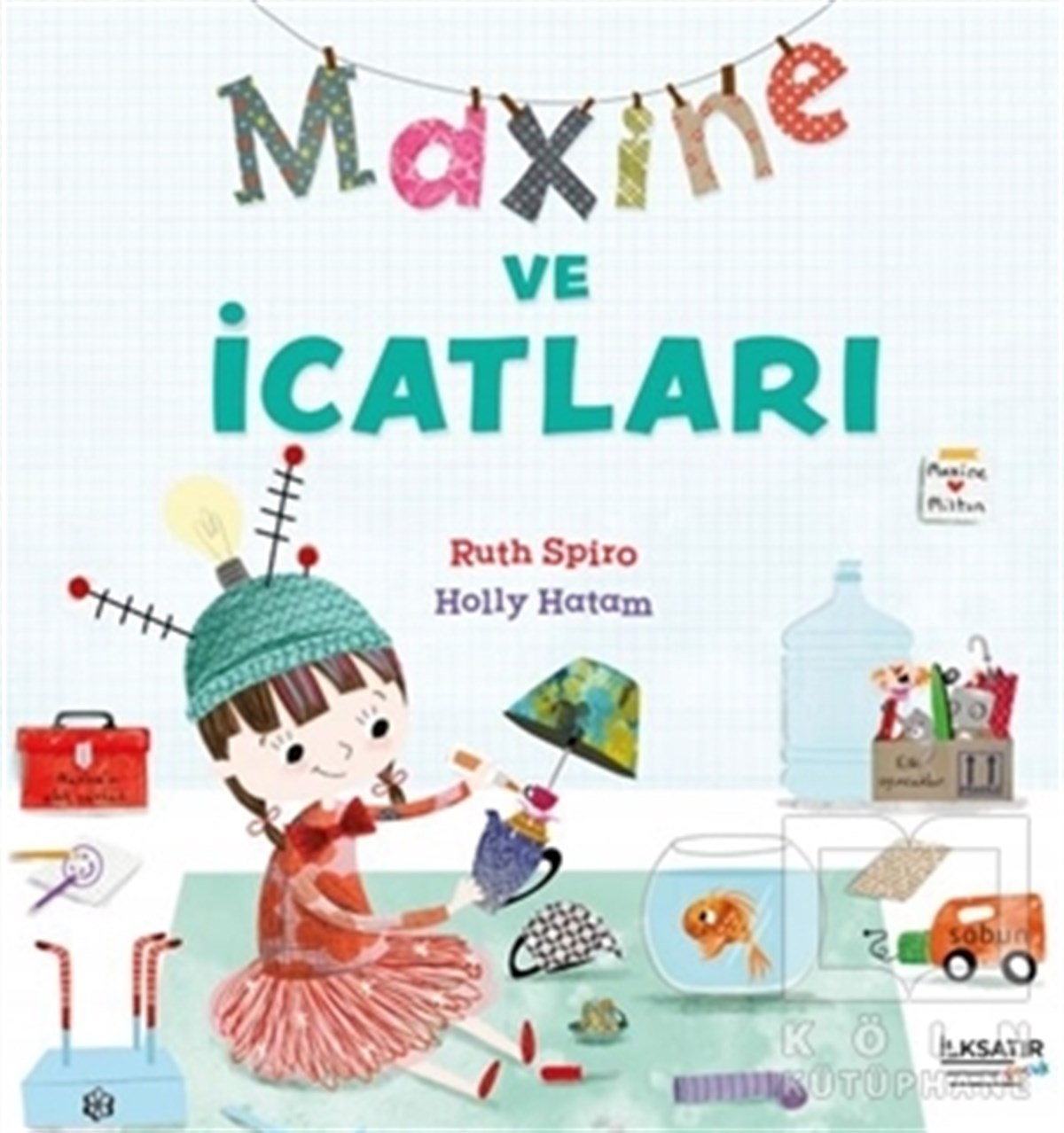 Ruth SpiroOkul Öncesi Çocuk KitaplarıMaxine ve İcatları