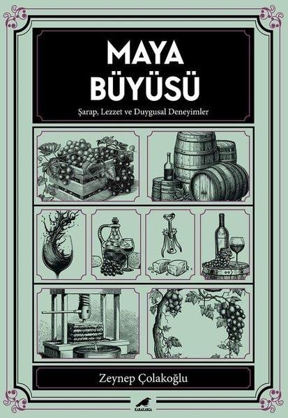Zeynep ÇolakoğluÇizgi RomanlarMaya Büyüsü - Şarap Lezzet ve Duygusal Deneyimler