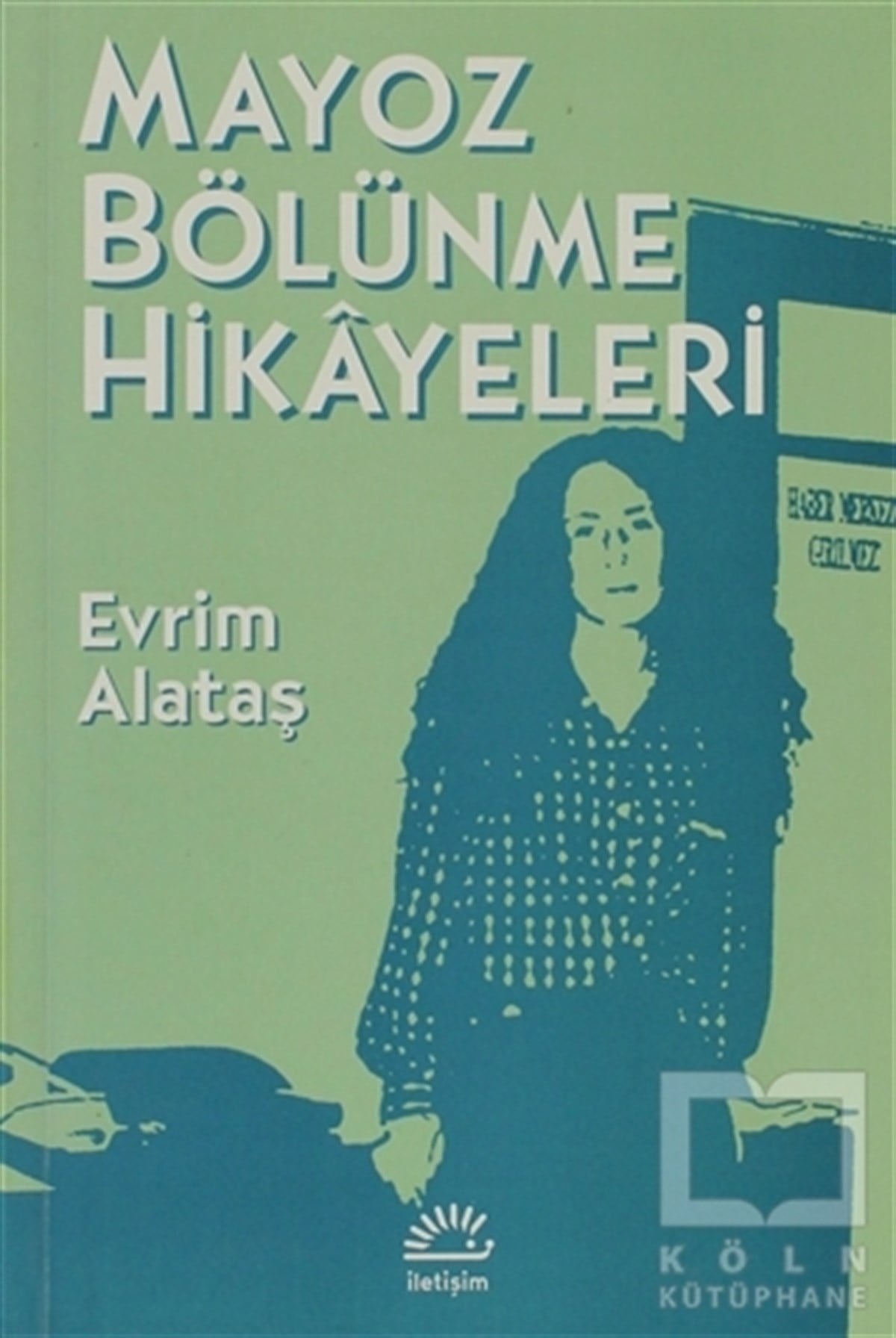 Evrim AlataşÖyküMayoz Bölünme Hikayeleri