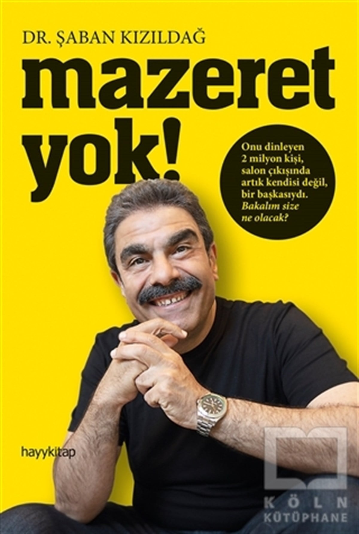 Şaban KızıldağKişisel GelişimMazeret Yok!
